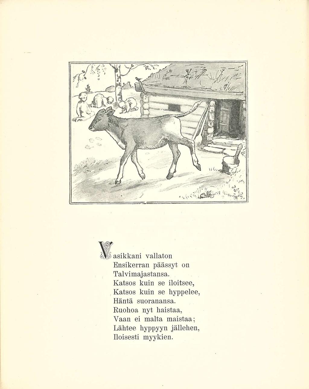 vallaton Ensikerran päässyt on Talvimajastausa.