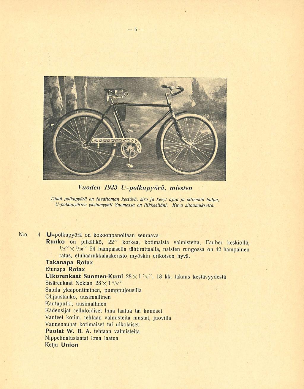 Vuoden 1933 U-polkupyörä, miesten Tämä polkupyörä on tavattoman kestävä, siro ja kevyt ajaa ja sittenkin halpa, U-polkupyörien yksinmyynti Suomessa on liikkeelläni. Kuva sitoumuksetta.