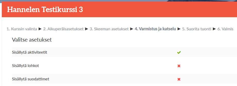*Toisen kurssin aktiviteettien tai koko kurssialueen kopiointi 3(3) * Jos valitsit Seuraava 5.
