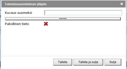 25/30 31. Näyttökuva: Uusi tieto valintalistalle Kuvaus voidaan antaa neljällä kielellä. Oletuksena näytetään kieli jolla käyttäjä käyttää järjestelmää.