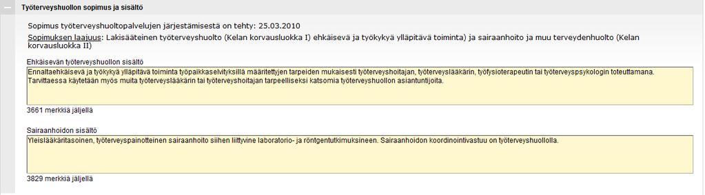 7/30 10. Näyttökuva: Sopimus ja sisältö Sopimustason perusteella näytetään teksti joka kuvaa sopimuksen laajuutta.