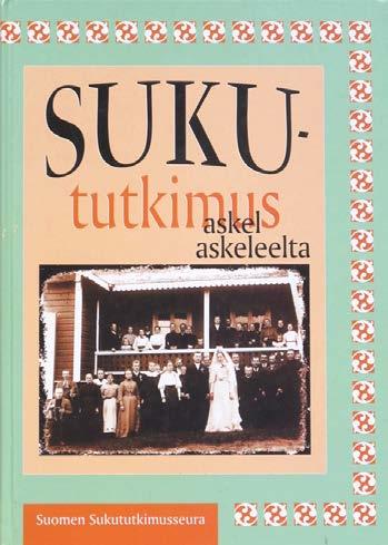 Kankaanpään, Tuula Kiisken ja Elisabeth Uschanovin laatima Sukututkimus askel askeleelta, jossa käsitellään laajasti myös sukututkimuksen erityisalueita, kuten ortodoksisukuja ja siirtolaisuutta.