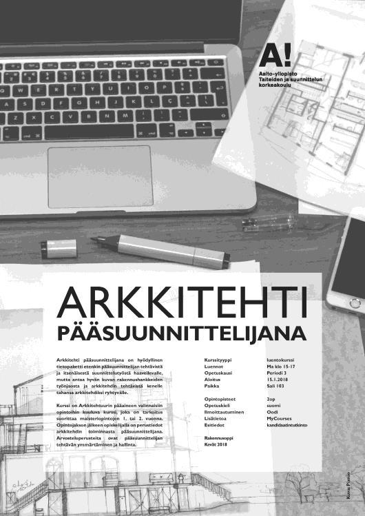 ARK-E3501 Arkkitehti pääsuunnittelijana 3. Tentti Lauantaitentit Otaniemessä la 17.2 tenttipäivä 1 la 17.3 tenttipäivä 2 Lisätietoja tentistä MyCources-sivuilta.