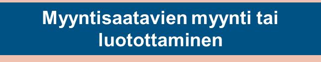 huomattavan suuri Luottoriski ei katettavissa Ei vientilaskutusta Laskutus > 8.000.