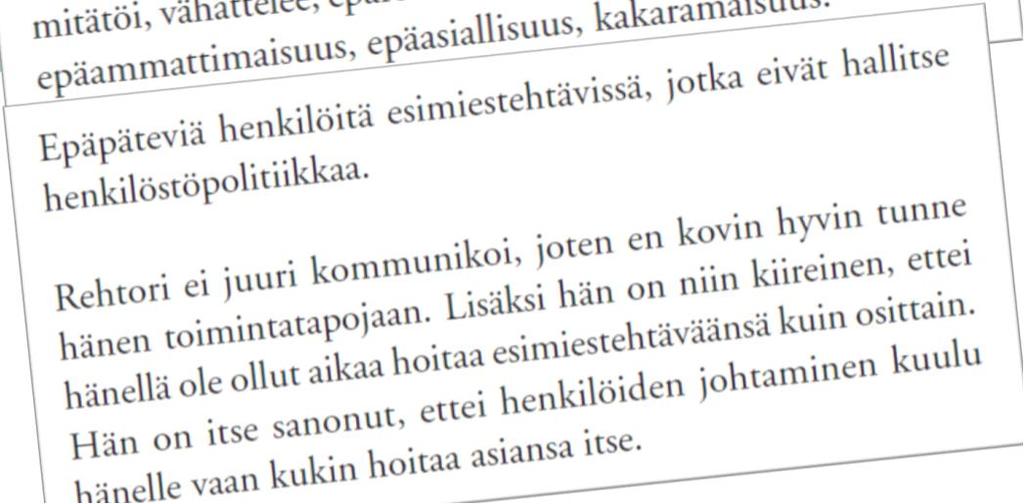 Esimiehen tehtäviin kuuluu puuttua työntekijöiden huonoon käytökseen sekä asiattomiin tapoihin tai puheisiin on puututtava, ei riitä kauniisti hymyileminen, joskus on nostettava kissa pöydälle ja