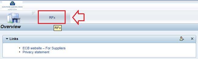 2. Napsauta aloitussivulla kohtaa RFx. (RFx on lyhenne sanoista Request For x ja tarkoittaa mitä tahansa EKP:n hankintamenettelyissä toimitettavia tietoja.) 3.
