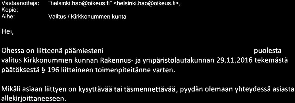 Ari Horsti <ari.horsti@heikkilaco.fi> aika 09.01.2017 13:43:28 ") n ^ "l/ ^ / v Vastaanottaja: Kopio: Aihe: "helsinki. hao@oikeus.