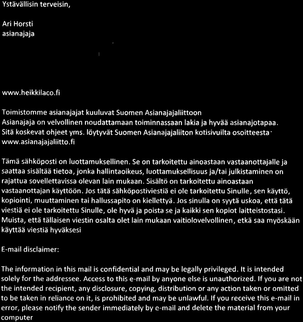 2016 tekemästä päätöksestä 196 liitteineen toimenpiteitänne varten. Mikäli asiaan liittyen on kysyttävää tai täsmennettävää, pyydän olemaan yhteydessä asiasta allekirjoittaneeseen.