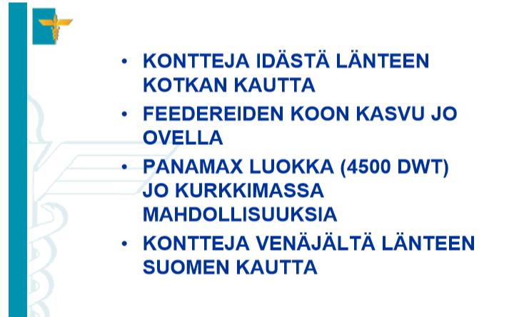 Kazakhstan projekti toteutumassa valtameri Aluksilla Kotkaan ja Kotkasta feedereillä kasakshtaniin Feederit = itämeri luokan joki/sisävesilaivoja Vrt Ruotsi / 9000 tonnin