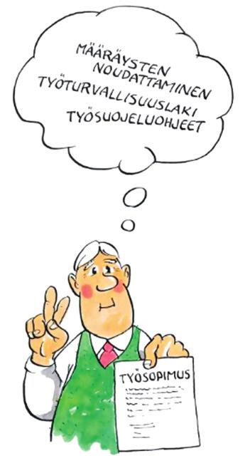 Vakavista tapaturmista on ilmoitettava tarvittaville viranomaisille (esim. poliisi ja työsuojeluviranomainen).