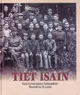 Tiet Isäin Etelä-Kymenlaakson Sotilaspoikien Perinnekilta 25 vuotta Matti Haapanen ja Heikki Tiilikainen (toim.