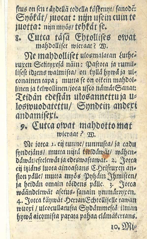 stus on stlllsydeyä todello tåfltnytlftnode: Syökat/ juocat: nijn usein cuin te juotta: nijn myös/ tehkät st. 8. Cutca tasa Ehtollises owat mahdollistt wicraal? W.