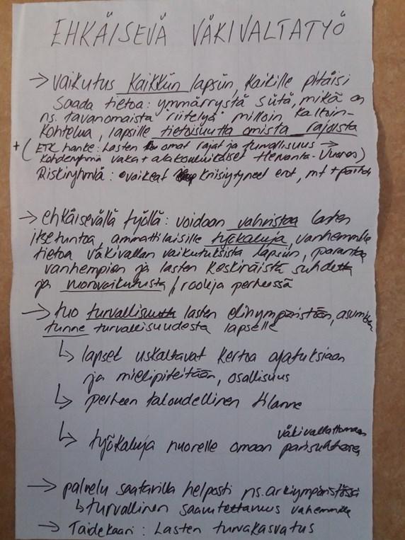 Pilottiryhmä, teema: ehkäisevä väkivaltatyö Vaikutus kaikkiin lapsiin, kaikille pitäisi saada tietoa: ymmärrystä siitä mikä on ns.