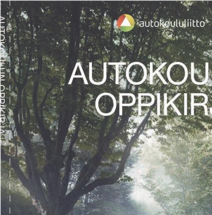 Autokoulun oppikirja / eoppikirja 1. Opetuksen kulku 2. Auton käsittely Autoa täytyy osata käsitellä ennen liikenteeseen mukaan lähtöä 3.