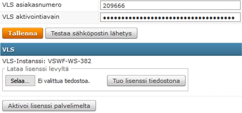 2.2 Lisenssin aktivointi Järjestelmäasetukset -sivun VLS -osiossa voidaan aktivoida, päivittää sekä vapauttaa käytössä oleva lisenssi.