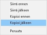 Moniakseliset työstöradat 5: Työkalun akselin ohjauksen valinnat 3. Vapauta hiiren painike ja valitse Kopioi jälkeen. 4.