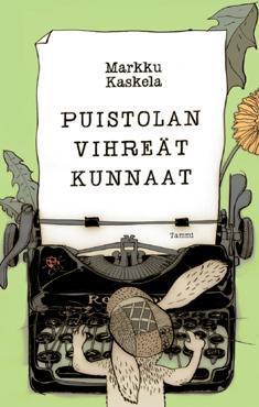 Huovi, Hannele Kaskela, Markku Maailman paras napa: satuja sinusta Puistolan vihreät kunnaat Hauskoja, hupsuja, kiinnostavia