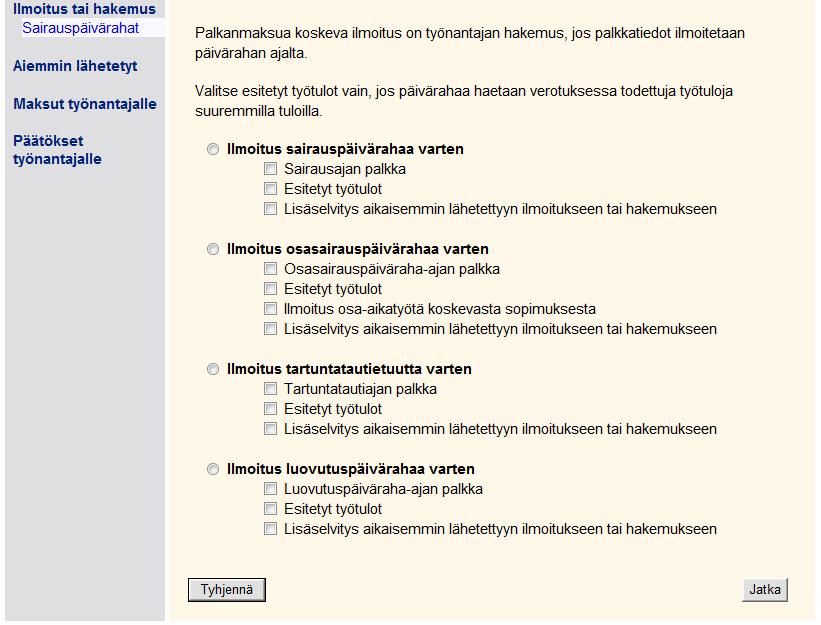 Etuuden valinta / Valitse etuus ja ilmoitettavat asiat Voit valita samaan