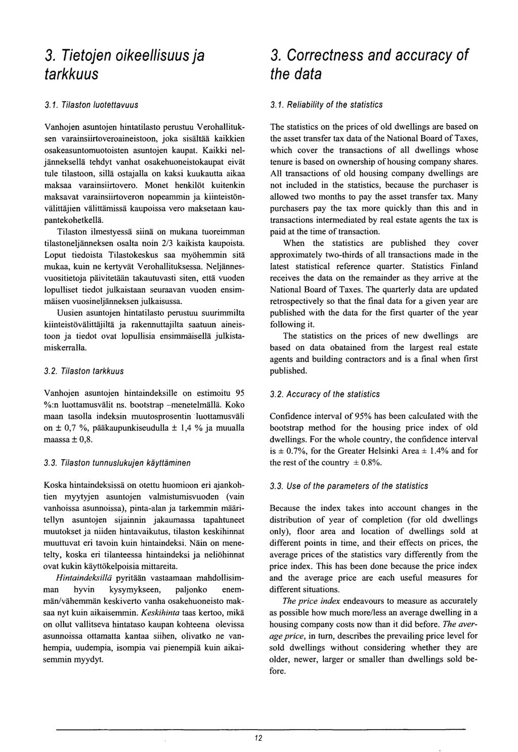 3. Tietojen oikeellisuus ja tarkkuus 3. Correctness and accuracy of the data 3.1.