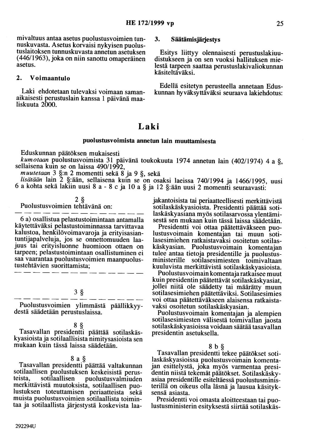 HE 172/1999 vp 25 mivaltuus antaa asetus puolustusvoimien tunnuskuvasta.