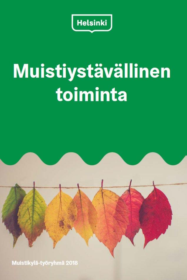 Muistiystävällinen toiminta - oman työn kehittäminen Palvelulupaus Kohtaan ihmisen tasavertaisena aikuisena,