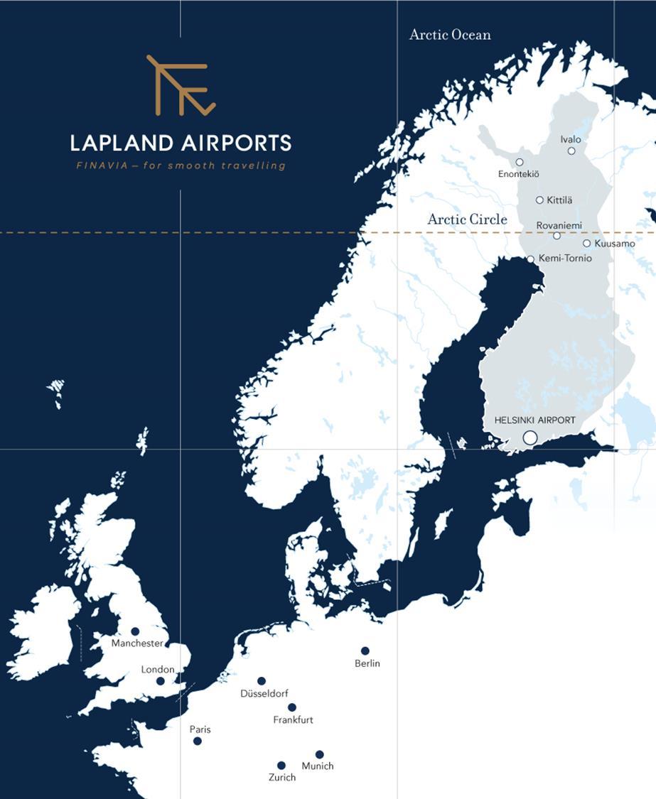 Unique Lapland Three Hours from Central Europe Lapland Airports in Q3/2017-Q2/2018: Rovaniemi RVN 607 000 pax (+17 %) Main regional airport Kittilä KTT 350 000 pax (+15 %) Ivalo IVL 232 000 pax (+16
