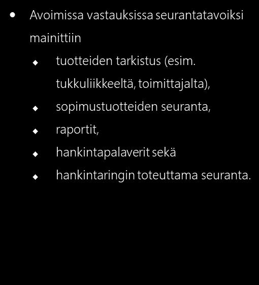 Vastuullisuuskriteerien toteutumisen seuranta Seuraatteko elintarvikehankintojen vastuullisuuskriteerien toteutumista sopimuskauden aikana?