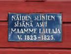 lapsuudenkoti. Juholan ympäristössä on opastettu maastoreitti, jonka varrella on veljesten tuotantoon liittyviä tärkeitä paikkoja.
