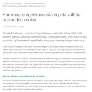 sädehoitoa saaneiden tai alavatsan laajoihin röntgentutkimusiin joutuneiden äitien lapsilta Annokset joilla näitä syntyy, ovat suuria Tiettyjen vaikutusten kynnysarvo 100 mgy Osin