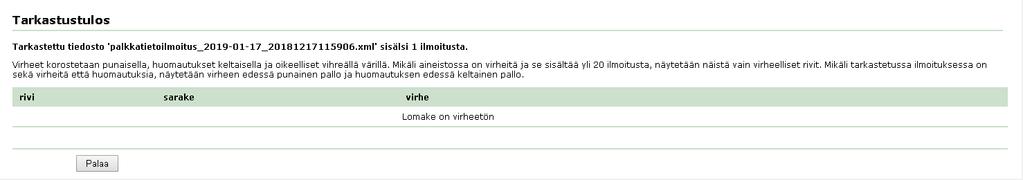 Varsinkin alkuvaiheessa ilmoitustiedostot on hyvä tarkistaa ilmoittimen aineiston tarkastus -palvelussa.