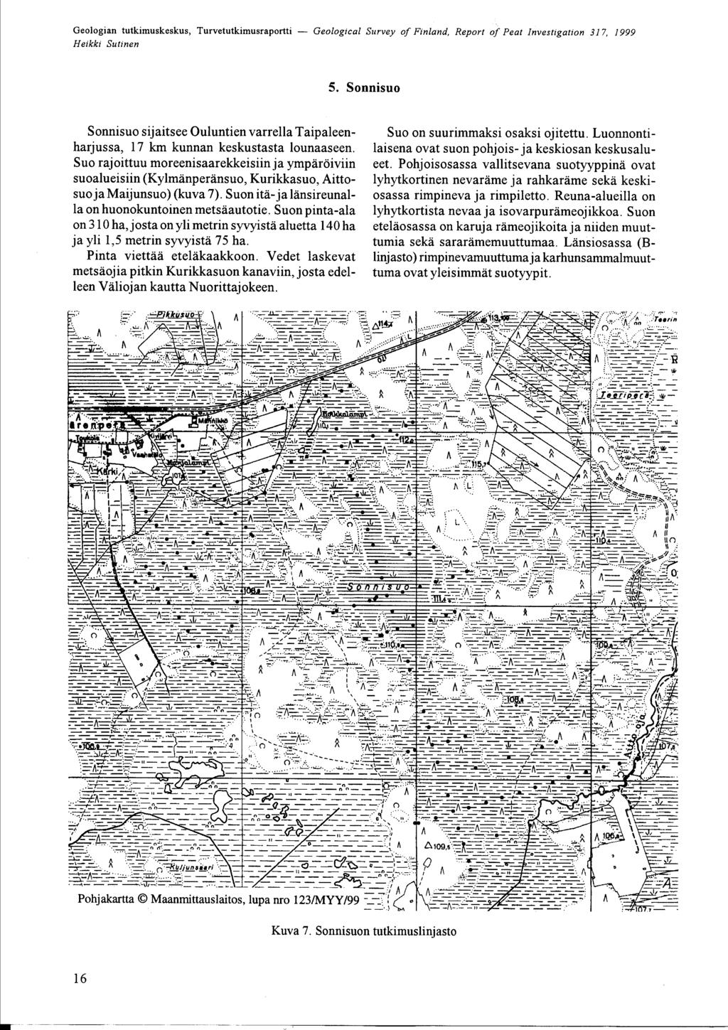 Geologian tutkimuskeskus, Turvetutkimusraportti - Geological Survey of Finland, Report of Peat nvestigation 37, 999 5 Sonnisuo Sonnisuo sijaitsee Ouluntien varrella Taipaleenharjussa, 7 km kunnan