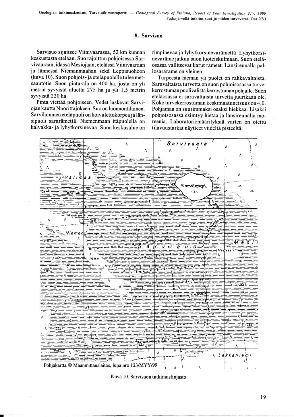 Geologian tutkimuskeskus, Turvetutkimusraportti - Geological Survey of Finland, Report of Peat nvestigation 37, 999 PudasjÄrvellÄ tutkitut suot ja niiden turvevarat Osa XV 8 Sarvisuo Sarvisuo