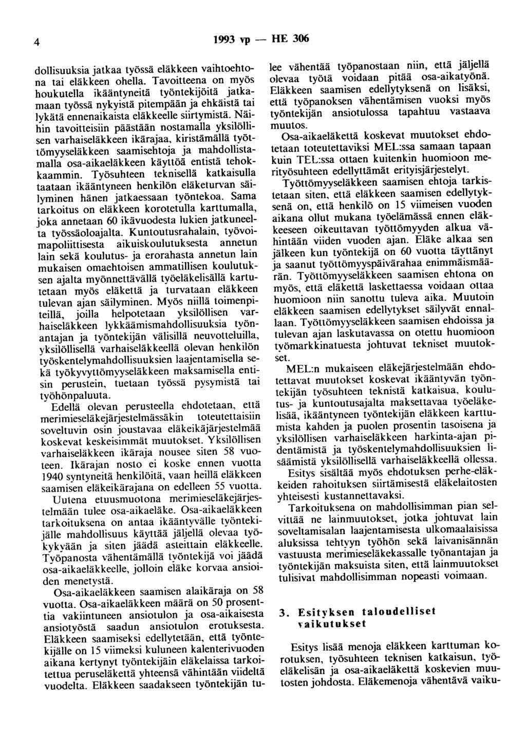 4 1993 vp - HE 306 dollisuuksia jatkaa työssä eläkkeen vaihtoehtona tai eläkkeen ohella.