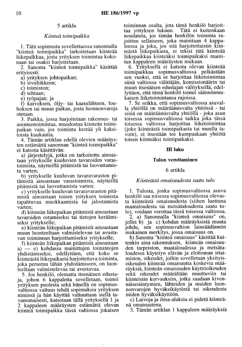 10 HE 186/1997 vp 5 artikla Kiinteä toimipaikka 1.