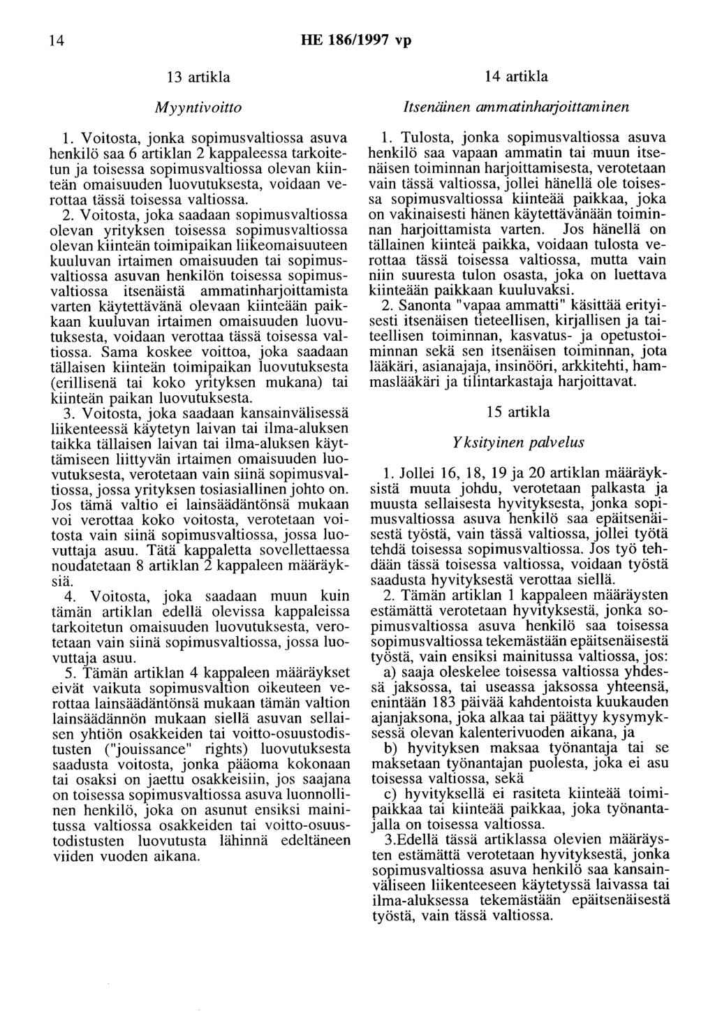 14 HE 186/1997 vp 13 artikla Myyntivoitto 1.