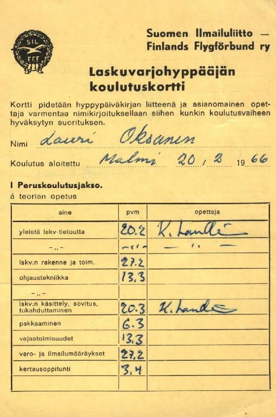 riahenkilö sai koulutuksensa ULK:n kurssilla Lappeenrannassa syksyllä 1967, jossa myös ensimmäiset hypyt tapahtuivat. Tornihyppyä pääsin kokeilemaan vasta monen oikean hypyn jälkeen.