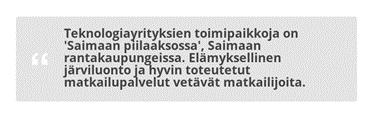 Toinen teema-alue, jossa onnistumiseen uskottiin ja johon myös tulevaisuuden matkailun uskottiin pitkälti nojaavan, oli ympäristön tilan säilyttäminen puhtaana ja