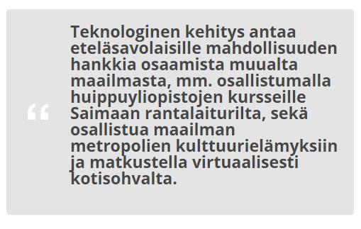Pienuus on suuruutta ja elämälaatu myös pienimuotoisuutta, omavaraisuutta, ihmisen kokoista elämää. Etelä-Savossa pääset vähemmällä ja saat silti enemmän.
