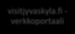 Visit Jyväskylä digitaalisesti #visitjyvaskyla - verkkoportaali Sosiaalisen median kanavat Muut digitaaliset kanavat ja työkalut Digitaaliset kampanjat Digitaalinen asiakaspalvelu Matkailijalle: FI,