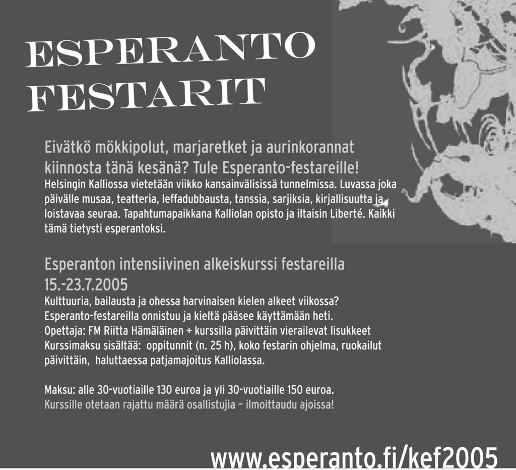 2 ------------------ Palautusosoite: Esperantoliitto Siltasaarenkatu 15 C 65, 00530 Helsinki Seuraava numero Venonta numero Seuraava numero ilmestyy elokuussa. Jutut 15.7.