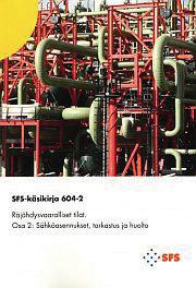 Del 1-2: Installationer i specialutrymmen och tilläggskrav (SFS 6000 delarna 7 8) A4. 3/2018 Pris 85,00 e + moms. SFS 604-1 Räjähdysvaaralliset tilat.