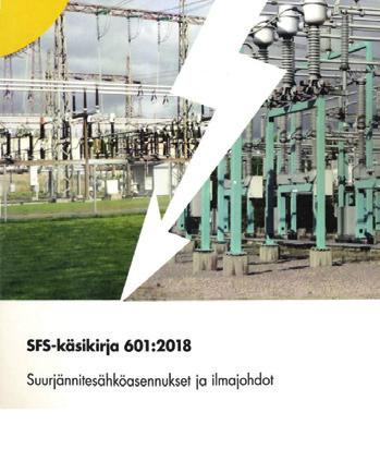341 s. 2. painos. 11/2017 Hinta 135,00 e + alv. SFS-käsikirja 601 Suurjännitesähköasennukset ja ilmajohdot A4. 257 sivua. 3. Painos. 8/2018 Hinta 169,00 e + alv.