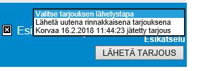 Tarjoaja tekee useamman eri toimipisteen tarjouksen yhdellä Y - tunnuksella Tarjoaja tekee ensin yhden toimipisteen/ toimipisteen A tarjouksen normaalisti edellä kuvatulla tavalla.