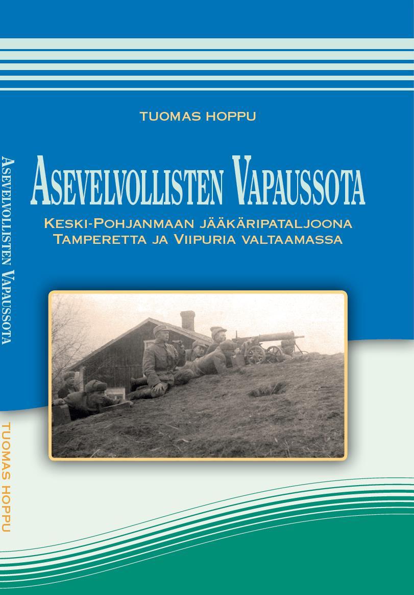 Tuomas Hoppu: Asevelvollisten Vapaussota Helmikuussa 1918 senaatti ilmoitti vuoden 1878 asevelvollisuuslain olevan voimassa. Lain perusteella saapuneet.
