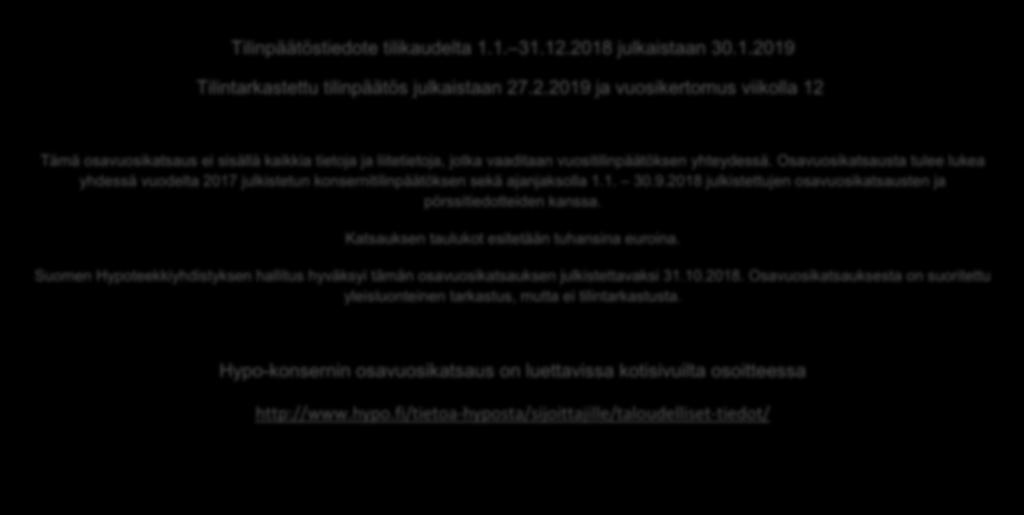Osavuosikatsausta tulee lukea yhdessä vuodelta 2017 julkistetun konsernitilinpäätöksen sekä ajanjaksolla 1.1. 30.9.