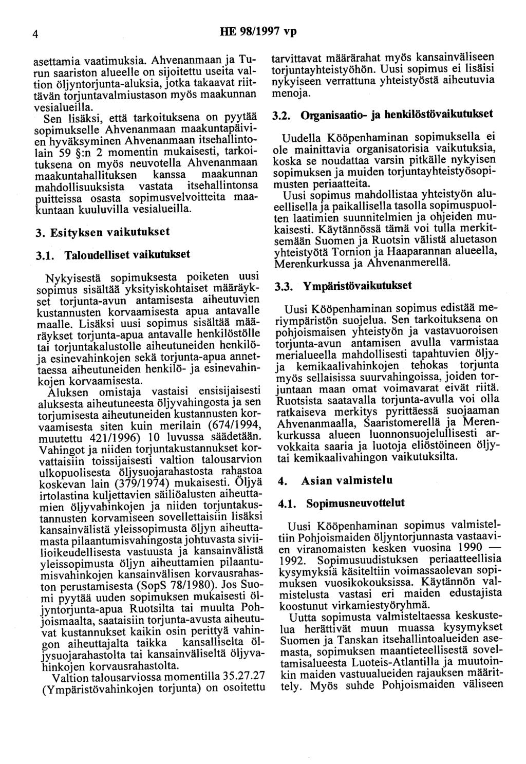 4 HE 98/1997 vp asettamia vaatimuksia.
