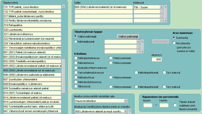 605 (504) Lähdeveronalaiset (ei st-maksua) Tilastoryhmän selite: 605 (504) Lähdeveronalaiset (ei st-maksua) (kielikoodi pakollinen) Tyyppi: Valitut palkkalajit Valitse