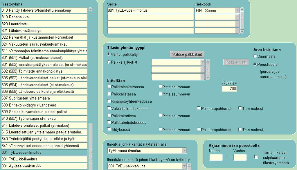 2.5 TyEL-vuosi-ilmoitus Tilastoryhmän selite: 001 TyEL-vuosi-ilmoitus (kielikoodi pakollinen) Tyyppi: Valitut palkkalajit 5029