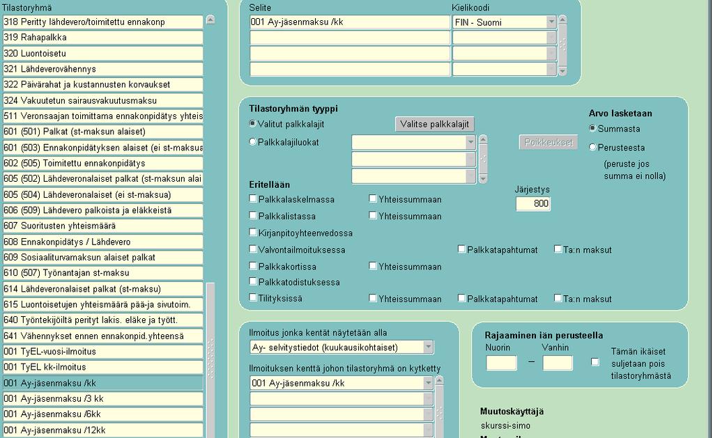 2.7 Ay-selvitystiedot Tilastoryhmän selite: 001 Ay-jäsenmaksu/kk (kielikoodi pakollinen) 001 Ay-jäsenmaksu/3 kk (kielikoodi pakollinen) 001 Ay-jäsenmaksu/6 kk (kielikoodi pakollinen) 001