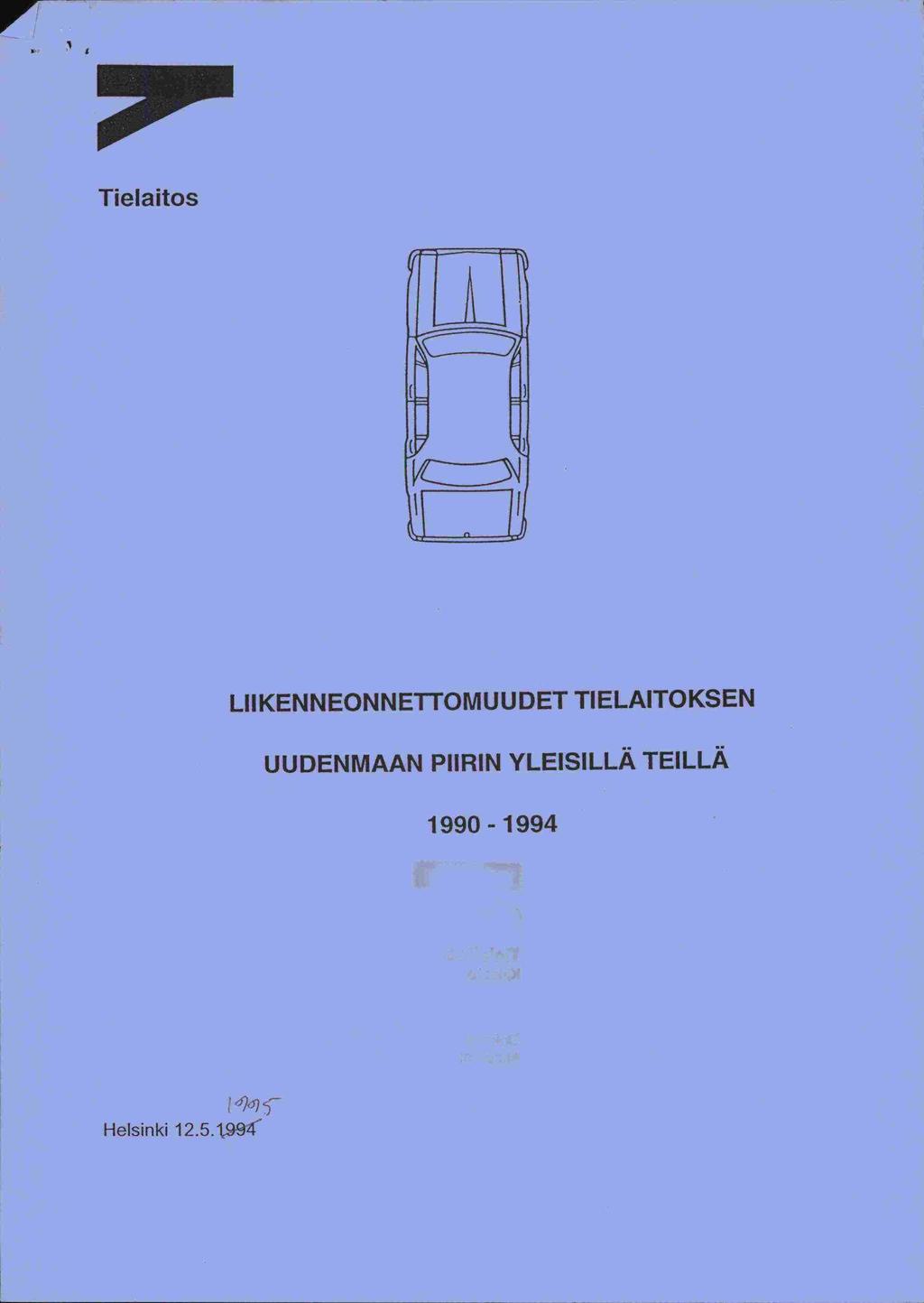 Tielaitos LIIKENNEONNETTOM UUDET TIELAITOKSEN